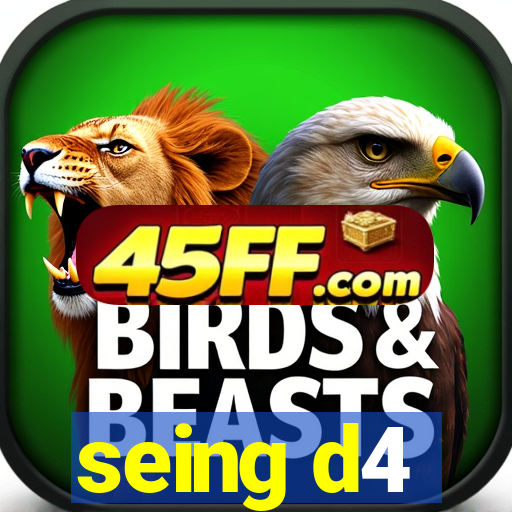 seing d4